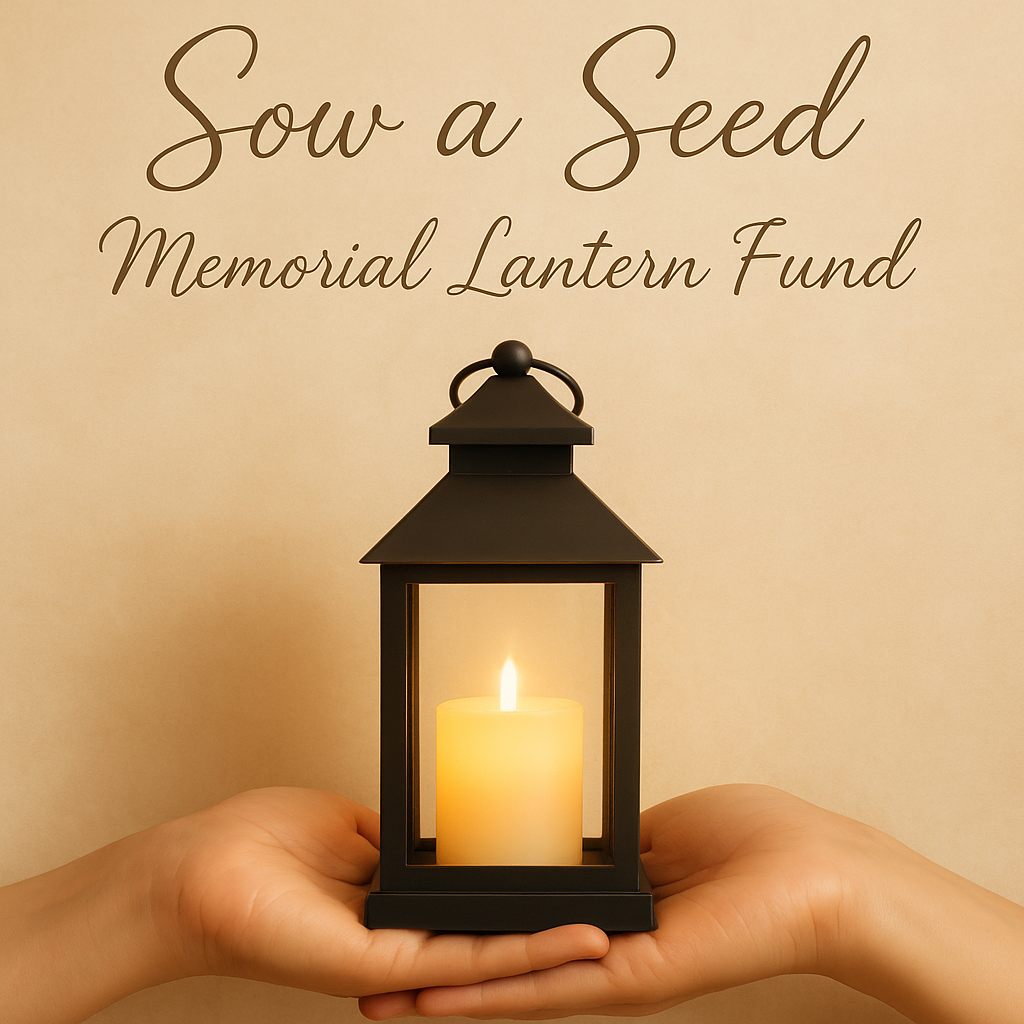 Sow A Seed Memorial Lantern Fund