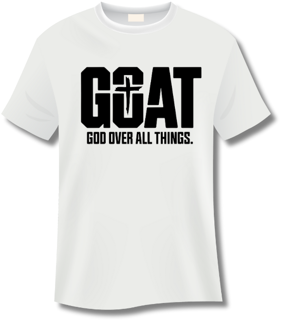 GOAT (GOD OVER ALL THINGS) Tee